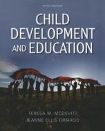 Child Development and Education di Teresa M. McDevitt, Jeanne Ellis Ormrod edito da Allyn & Bacon