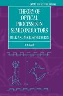 Theory of Optical Processes in Semiconductors di Prasanta K. Basu, P. K. Basu edito da OUP Oxford