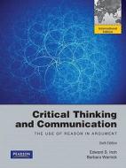 Critical Thinking And Communication di Edward S. Inch, Barbara Warnick edito da Pearson Education (us)