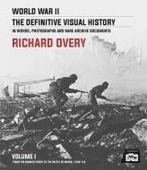 World War II: The Essential History Vol. I: From the Munich Crisis to the Battle of Kursk 1938-1943 di Richard Overy edito da ANDRE DEUTSCH