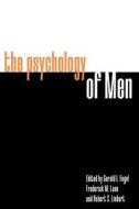 The Psychology of Men - Psycholanalytic Perspectives di Gerald Fogel edito da Yale University Press