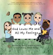 God Loves Me and All My Feelings di Tara Vincross edito da ELM HILL BOOKS