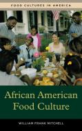 African American Food Culture di William Frank Mitchell edito da ABC-CLIO