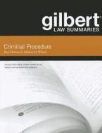 Gilbert Law Summaries On Criminal Procedure di Paul R. Marcus, Melanie Wilson edito da West Academic