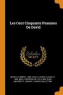 Les Cent Cinquante Psaumes de David di Clement Marot edito da FRANKLIN CLASSICS TRADE PR