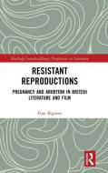 Resistant Reproductions di Fran Bigman edito da Taylor & Francis Ltd