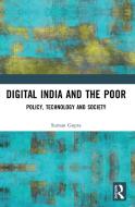 Digital India And The Poor di Suman Gupta edito da Taylor & Francis Ltd