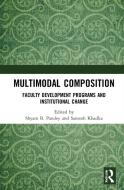 Multimodal Composition di Shyam B. Pandey, Santosh Khadka edito da Taylor & Francis Ltd