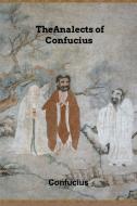 TheAnalects of Confucius di Confucius edito da BLURB INC