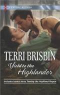 Yield to the Highlander di Terri Brisbin edito da Harlequin