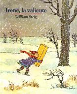 Irene, La Valiente: Spanish Paperback Edition of Brave Irene di William Steig edito da MIRASOL