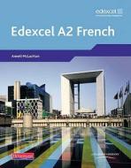 Edexcel A Level French (a2) Student Book And Cdrom di Anneli Mclachlan edito da Pearson Education Limited