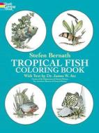 Tropical Fish Coloring Book di Stefen Bernath edito da DOVER PUBN INC