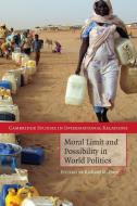 Moral Limit and Possibility in World Politics edito da Cambridge University Press