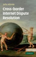 Cross-Border Internet Dispute Resolution di Julia Hornle edito da Cambridge University Press
