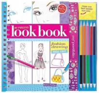 My Fabulous Look Book: Fashion Drawing Made Easy [With Paper Frames and 5 Colored Pencils] di Karen Phillips edito da KLUTZ