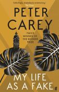 My Life as a Fake di Peter Carey edito da Faber & Faber