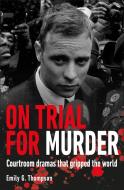 On Trial for Murder di Dk edito da DK Publishing (Dorling Kindersley)