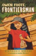 Owen Foote, Frontiersman di Stephanie Greene edito da CLARION BOOKS