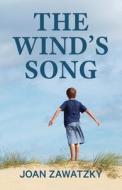 The Wind's Song di Joan Zawatzky edito da BOOKPOD