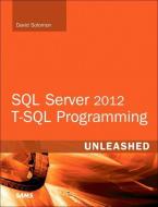 SQL Server 2012 T-SQL Programming Unleashed di David Solomon edito da Sams Publishing