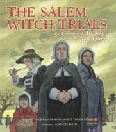 The Salem Witch Trials: An Unsolved Mystery from History di Jane Yolen, Heidi E. Y. Stemple edito da SIMON & SCHUSTER BOOKS YOU