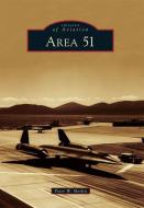 Area 51 di Peter W. Merlin edito da ARCADIA PUB (SC)