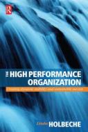 The High Performance Organization di Linda Holbeche edito da Taylor & Francis Ltd