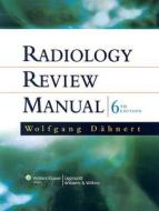 Radiology Review Manual di Wolfgang Dahnert edito da Lippincott Williams And Wilkins