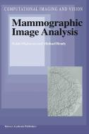 Mammographic Image Analysis di Ralph Highnam, R. Highnam, J. M. Brady edito da SPRINGER NATURE