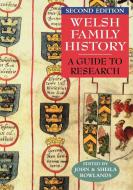 Welsh Family History di John Rowlands, Sheila Rowlands edito da Genealogical Publishing Company