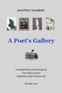 A Poet's Gallery: The Russian Original Title: [Galereya] di Anatoly Nazirov edito da Ivan Zhavoronkov
