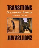 Transitions Southern Africa di Gordon Clark, Malcolm Grand, Oprah Winfrey edito da XAKEKILE LLC