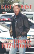 Eastside Westside - New York Stories di Thomas Fitzsimmons edito da THOMAS J FITZSIMMONS INC
