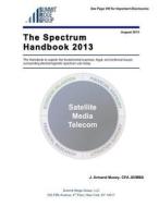 The Spectrum Handbook 2013 di J. Armand Musey edito da Summit Ridge Group, LLC