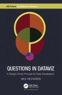 Questions In Dataviz di Neil Richards edito da Taylor & Francis Ltd