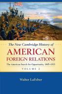 The New Cambridge History of American Foreign             Relations di Walter Lafeber edito da Cambridge University Press