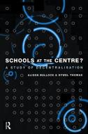 Schools at the Centre di Alison Bullock edito da Taylor & Francis Ltd