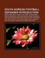 South Korean football defender Introduction di Books Llc edito da Books LLC, Reference Series