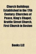 Church Buildings Established In The 17th di Books Llc edito da Books LLC, Wiki Series