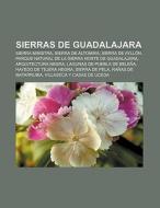 Sierras de Guadalajara di Source Wikipedia edito da Books LLC, Reference Series