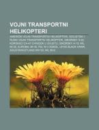 Vojni Transportni Helikopteri: Americki di Izvor Wikipedia edito da Books LLC, Wiki Series