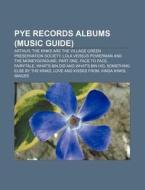Pye Records Albums Music Guide : Arthur di Source Wikipedia edito da Books LLC, Wiki Series