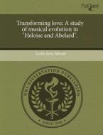 Transforming Love di Leslie Jane Allnatt edito da Proquest, Umi Dissertation Publishing