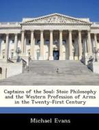 Captains Of The Soul di Michael Evans edito da Bibliogov