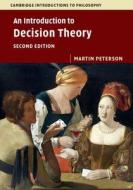 An Introduction to Decision Theory di Martin Peterson edito da Cambridge University Pr.