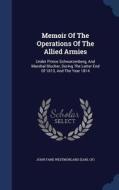 Memoir Of The Operations Of The Allied Armies edito da Sagwan Press