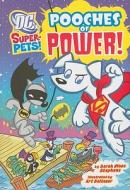 Pooches of Power! di Sarah Hines Stephens edito da DC SUPER PETS