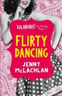 Flirty Dancing di Jenny McLachlan edito da Bloomsbury Publishing PLC