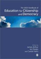 SAGE Handbook of Education for Citizenship and Democracy di James Arthur edito da SAGE Publications Ltd